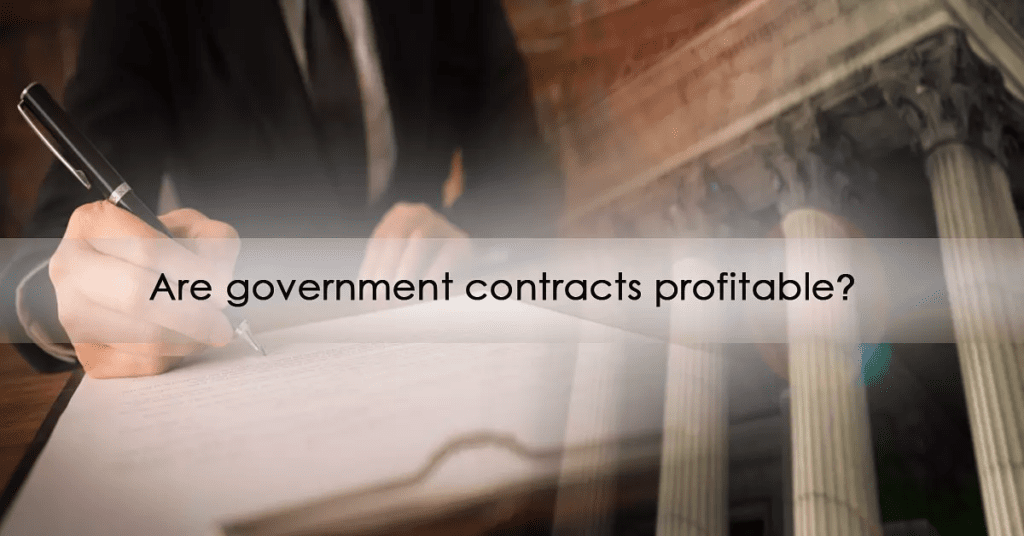 Are Government Contracts Profitable? Top 15 Most Profitable Government Contracts To Win